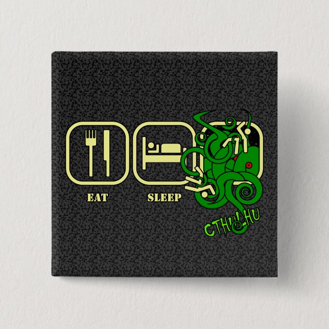 Badge Carré 5 Cm Mangez - sommeil - le bouton de Cthulhu (Devant)