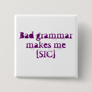 Badge Carré 5 Cm mauvaise grammaire