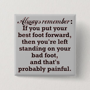Badge Carré 5 Cm Meilleur pied drôle Demotivational