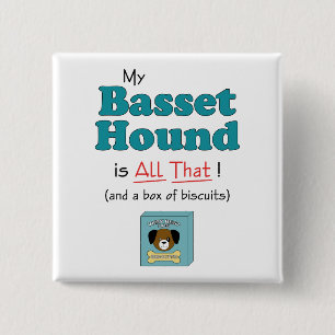 Badge Carré 5 Cm Mon Basset Hound est tout cela !