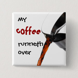 Badge Carré 5 Cm Mon café Runneth plus de