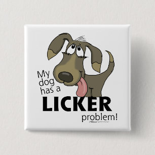 Badge Carré 5 Cm Mon chien a un problème de LICKER!