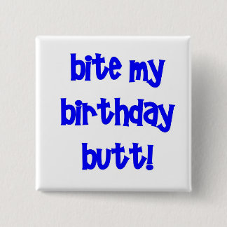 Badge Carré 5 Cm Mordez mon bout d'anniversaire !