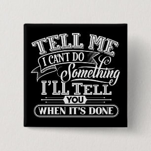 Badge Carré 5 Cm Mots Motivationnels - Dites-moi que je ne peux pas