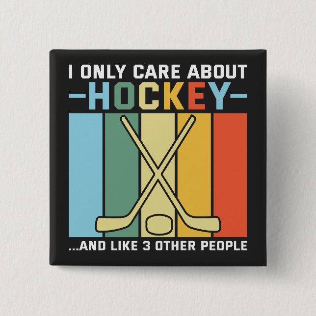 Badge Carré 5 Cm Ne se soucient que du hockey (Devant)