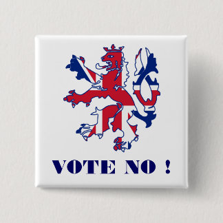 Badge Carré 5 Cm Ne votez aucune indépendance écossaise