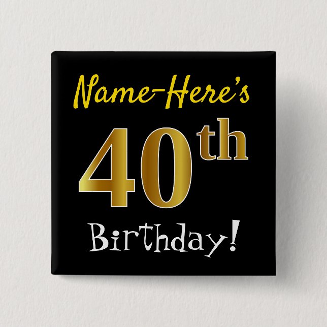Badge Carré 5 Cm Noir, Faux Gold 40e Anniversaire, Avec Nom Personn (Devant)