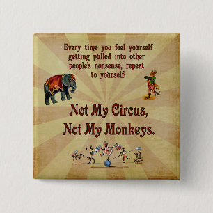 Badge Carré 5 Cm Non mes singes, non mon cirque