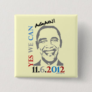 Badge Carré 5 Cm OBAMA oui nous pouvons ENCORE Pin 2012