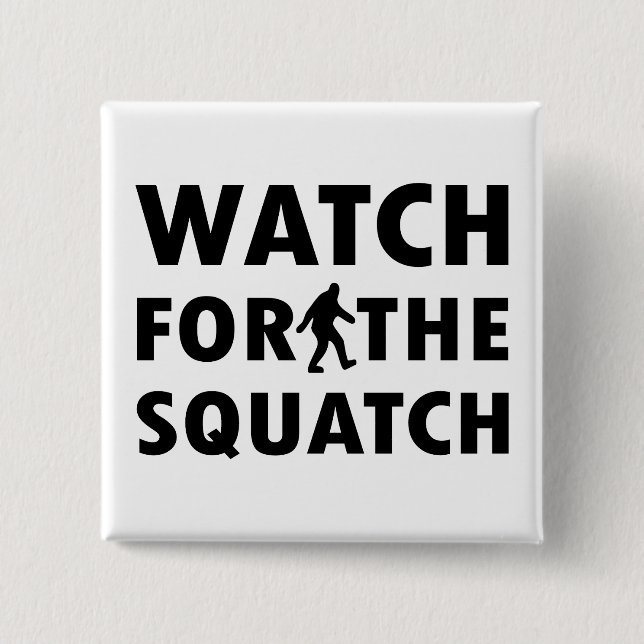 Badge Carré 5 Cm Observez pour Squatch (Devant)