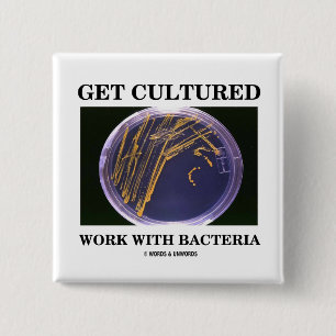 Badge Carré 5 Cm Obtenez le travail cultivé avec des bactéries (l