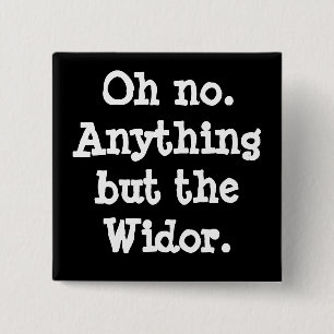 Badge Carré 5 Cm Oh non. N'importe quoi sauf le bouton - Widor