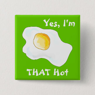 Badge Carré 5 Cm Oui, je suis CELUI chaud !
