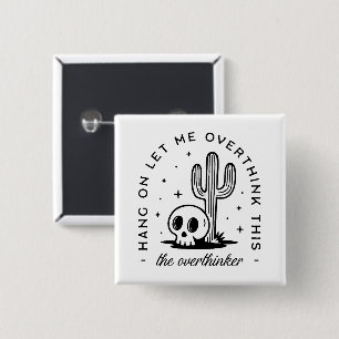 Badge Carré 5 Cm Overthinker surpensant les citations drôles