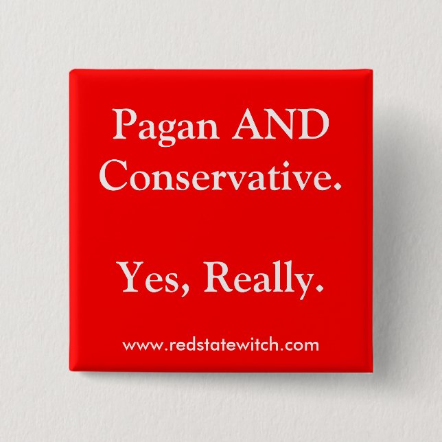 Badge Carré 5 Cm Païen ET Conservative.Yes, vraiment. Bouton (Devant)