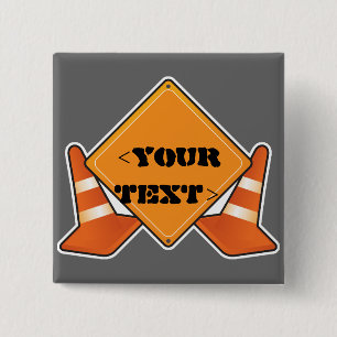 BADGE CARRÉ 5 CM PANNEAU DE CHANTIER ROUTIER PERSONNALISABLE, <YOUR