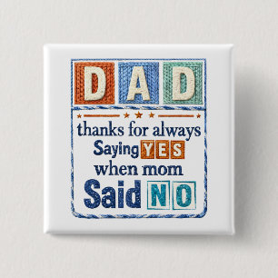 Badge Carré 5 Cm Papa merci de toujours dire oui quand maman a dit