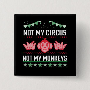 Badge Carré 5 Cm Pas mon cirque, pas mes singes