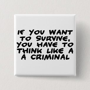 Badge Carré 5 Cm Pensez comme un criminel
