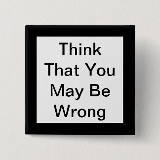 Badge Carré 5 Cm Pensez Que Vous Avez Peut-Être Trait