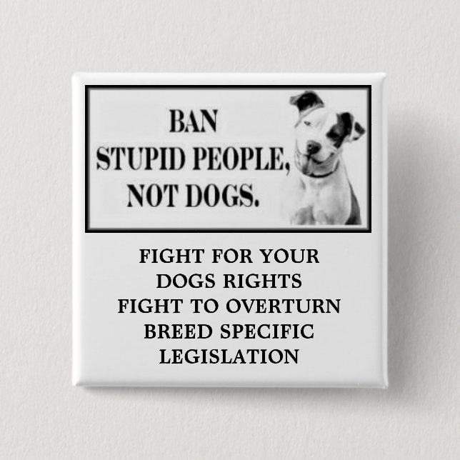 Badge Carré 5 Cm Personnes stupides d'interdiction, pas chiens (Devant)