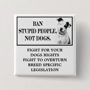 Badge Carré 5 Cm Personnes stupides d'interdiction, pas chiens