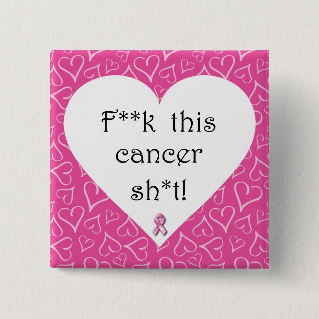 Badge Carré 5 Cm Pin de Cancer de F*ck (Devant)