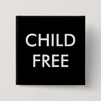 Badge Carré 5 Cm Pin de Childfree