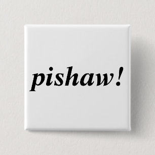 Badge Carré 5 Cm pishaw !