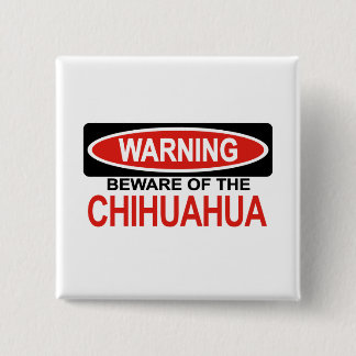 Badge Carré 5 Cm Prenez garde du chiwawa