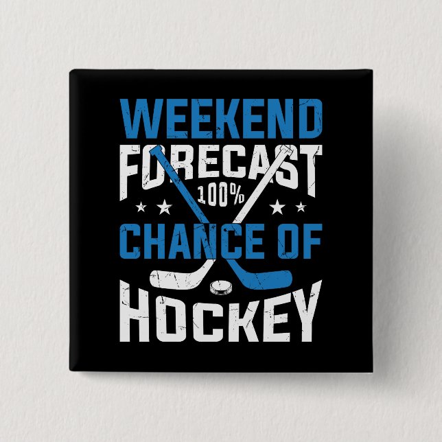 Badge Carré 5 Cm Prévisions de fin de semaine 100 % Hockey (Devant)