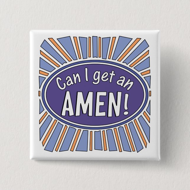 Badge Carré 5 Cm Puis-je avoir un AMEN !    (Devant)
