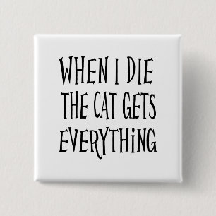 Badge Carré 5 Cm QUAND JE METS LE CHAT OBTIENT TOUT CE QUI EST amus