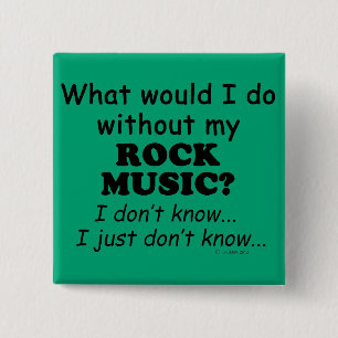 Badge Carré 5 Cm Que ferais-je ? Rock Music