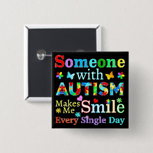 Badge Carré 5 Cm Quelqu'Un Avec AUTISME Me Rend Souriant