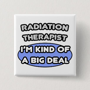 Badge Carré 5 Cm Radiothérapeute ... Une sorte de Big Deal