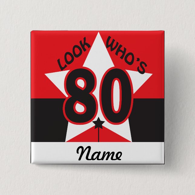 Badge Carré 5 Cm Regardez qui a 80 ans | 80e anniversaire (Devant)
