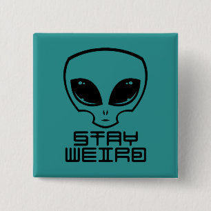 Badge Carré 5 Cm Restez à la tête d'Alien bizarre