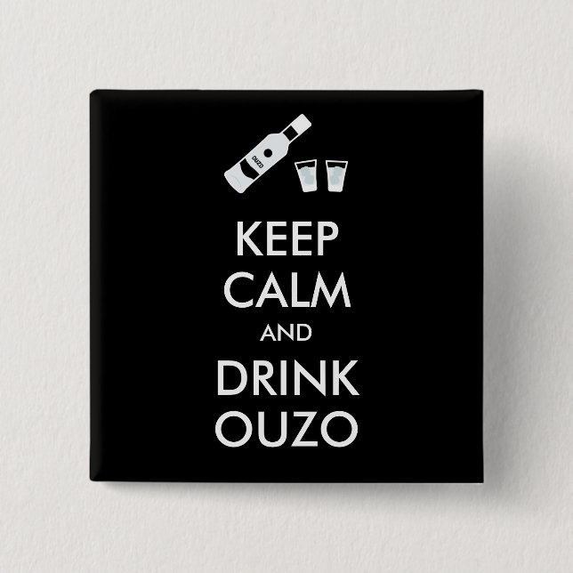 Badge Carré 5 Cm Restez Calme Et Boire De L'Ouzo (Devant)