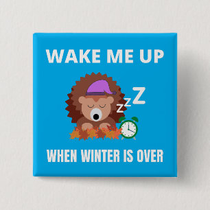 Badge Carré 5 Cm Réveillez-moi quand l'hiver est fini