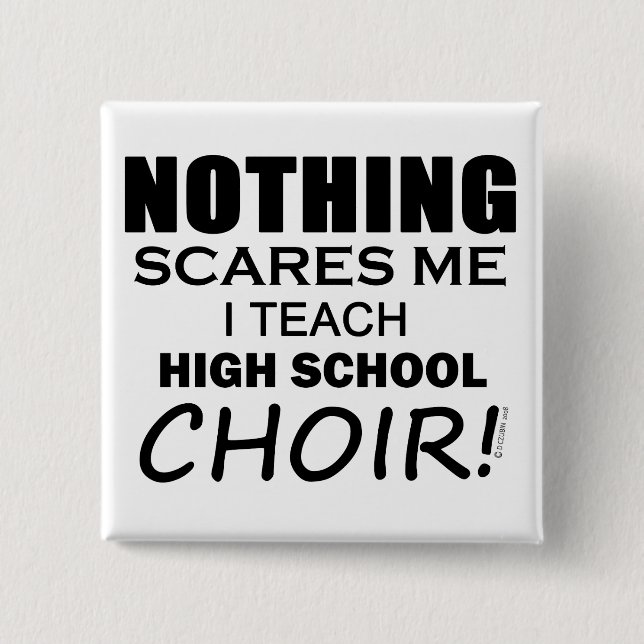 Badge Carré 5 Cm Rien ne me fait peur Copie de la chorale du lycée (Devant)