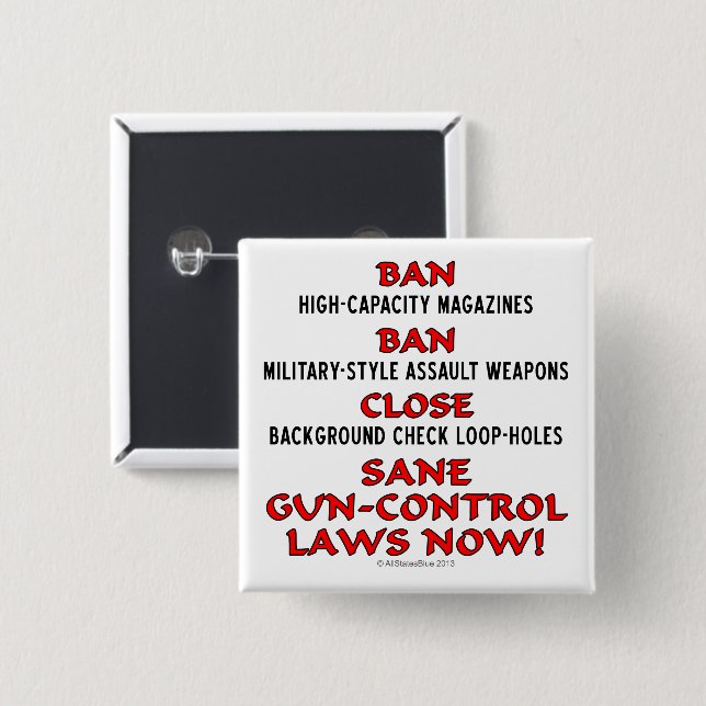 Badge Carré 5 Cm Sane Gun-Control Lois MAINTENANT! Bouton (Devant & derrière)