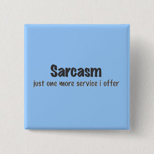 Badge Carré 5 Cm Sarcasme