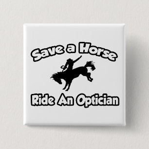 Badge Carré 5 Cm Sauvez un cheval, arpentez un opticien
