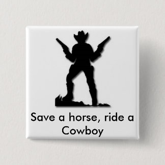 Badge Carré 5 Cm Sauvez un cheval, montez un cowboy