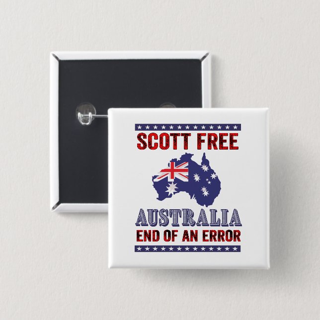 Badge Carré 5 Cm Scott Free - Australie Fin d'une erreur (Devant & derrière)