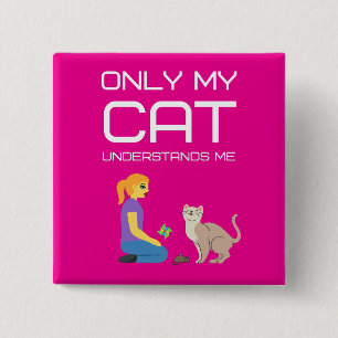 Badge Carré 5 Cm Seul mon chat me comprend