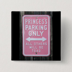 Badge Carré 5 Cm Signe drôle de princesse Parking Only