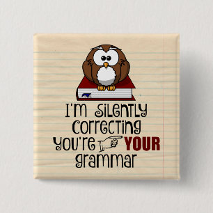 Badge Carré 5 Cm Silencieusement correction de votre hibou
