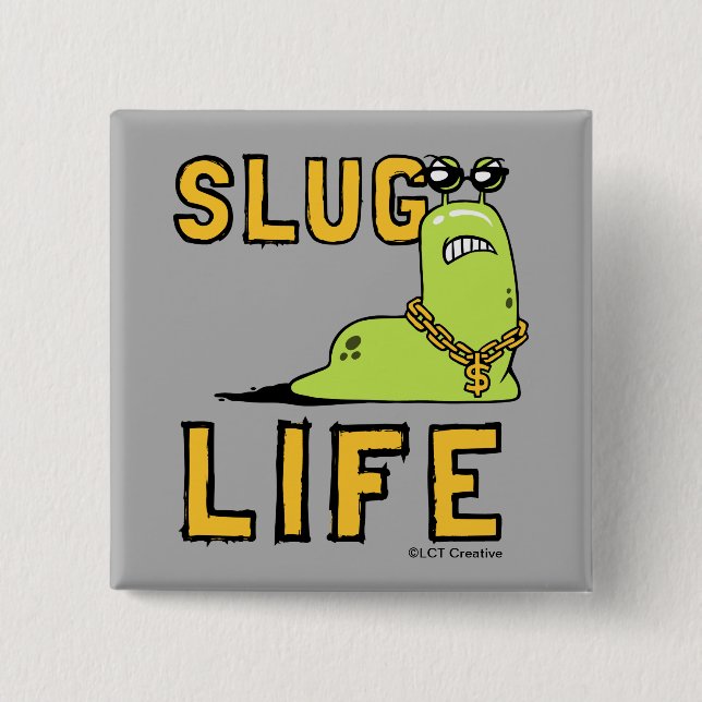 Badge Carré 5 Cm Slug Life (Devant)